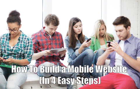 How To Build a Mobile Website (In 4 Easy Steps)