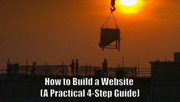 How to Build a Website (A Practical 4-Step Guide)