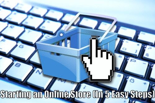 Starting an Online Store (In 5 Easy Steps)